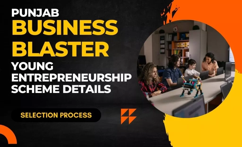 Business Blaster Young Entrepreneurship Scheme Punjab