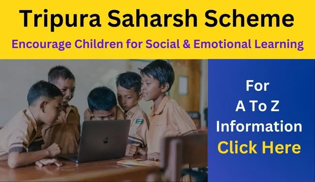 Tripura Saharsh Scheme | Saharsh Initiative