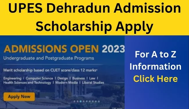 UPES Dehradun Admission Scholarship