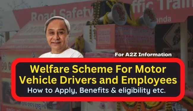 Odisha Motor Vehicle Drivers and Employees Welfare Scheme Benefits, Apply Online & Eligibility