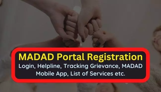 MADAD Portal Registration, Login, Helpline, App, Grievance Tracking