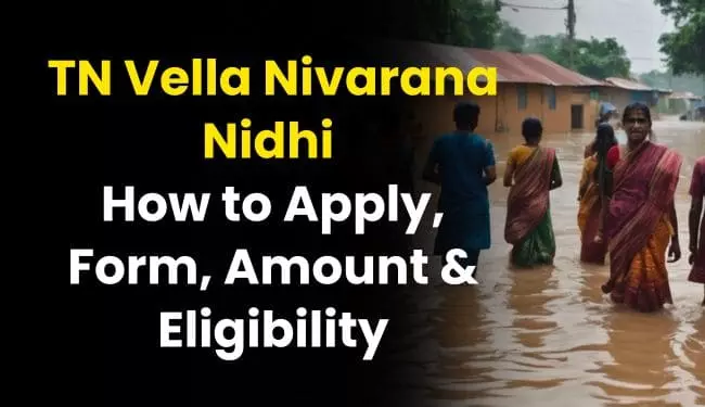 Tamil Nadu Vella Nivarana Nidhi 2023 Apply Online Form