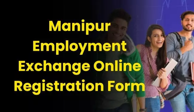 Manipur Employment Exchange Online Registration Form
